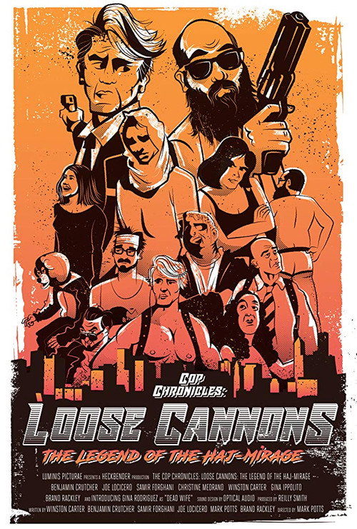 Movie poster for Cop Chronicles: Loose Cannons: The Legend of the Haj-Mirage (2018)