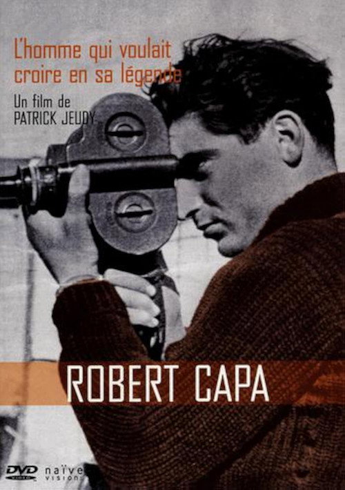Movie poster for Robert Capa, l’homme qui voulait croire à sa légende (2005)