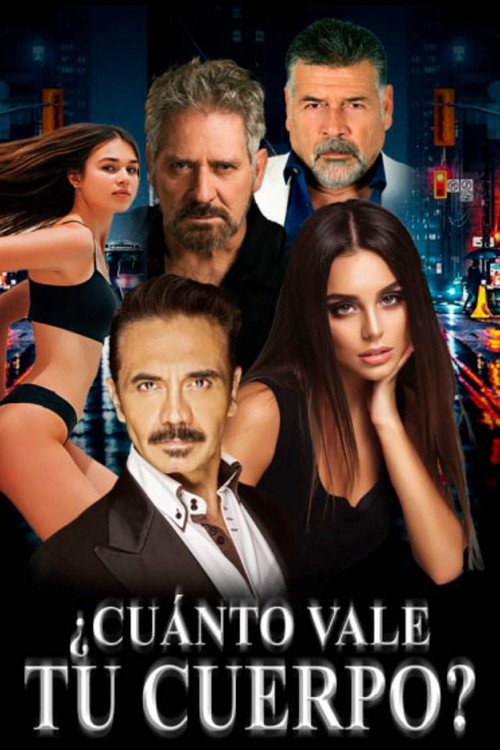 Movie poster for ¿Cuánto vale tu cuerpo? (2023)