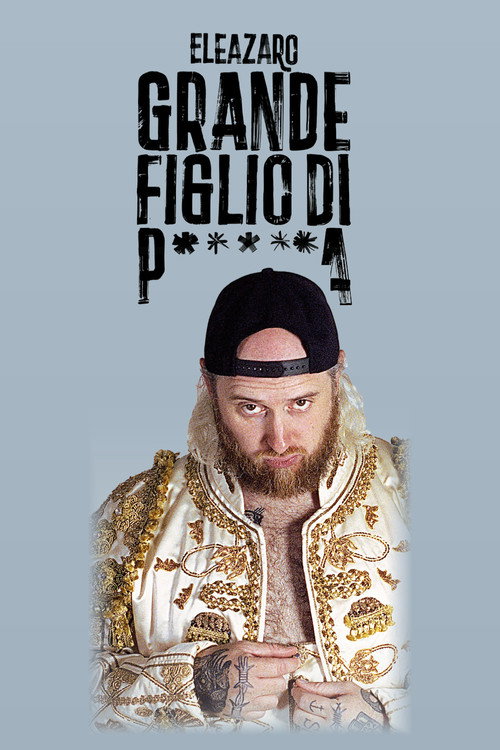 Movie poster for Grande figlio di p*****a (2025)