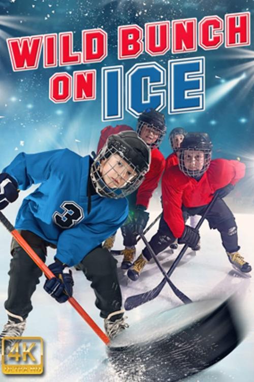 Movie poster for Wild Bunch on Ice (2020)