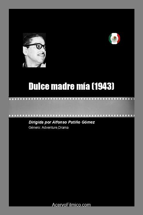 Movie poster for Dulce madre mía (1943)