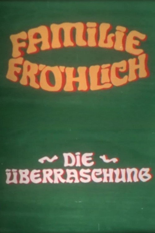 Movie poster for The Surprise - Family Fröhlich (1973)