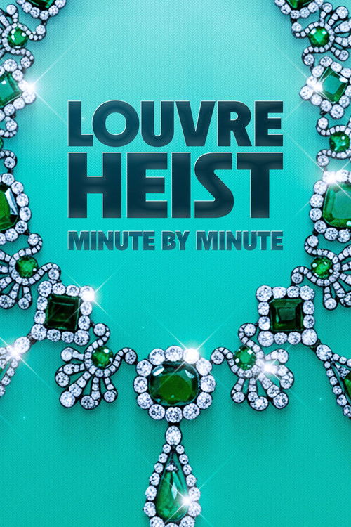 Movie poster for Louvre Heist: Minute by Minute (2025)