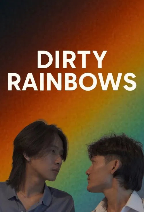 Dirty Rainbows poster