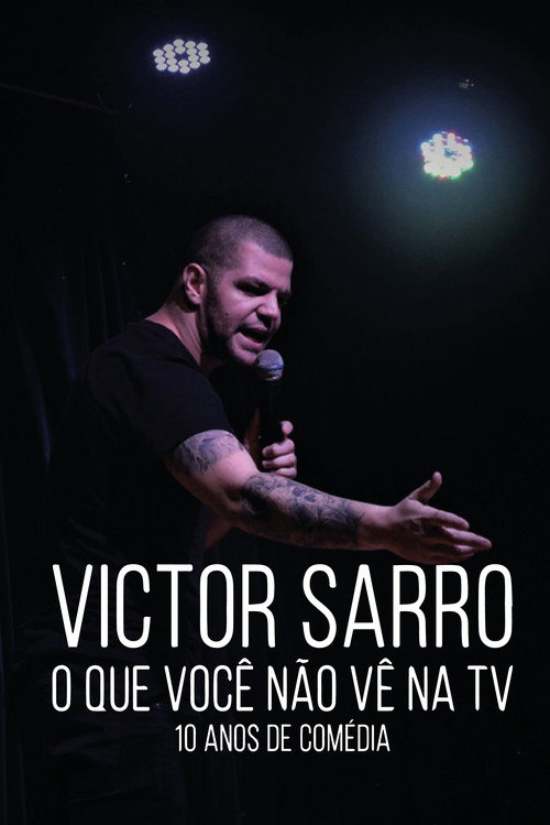 Movie poster for Victor Sarro: O Que Você Não Vê Na TV (2018)