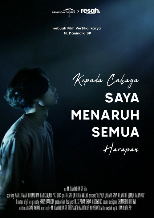 Movie poster for Kepada Cahaya, Saya Menaruh Semua Harapan (2021)