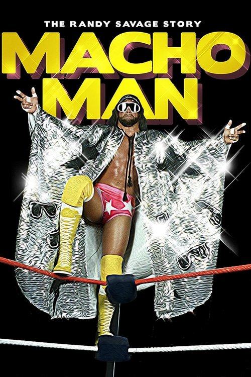 Movie poster for WWE: Macho Man - The Randy Savage Story (2014)