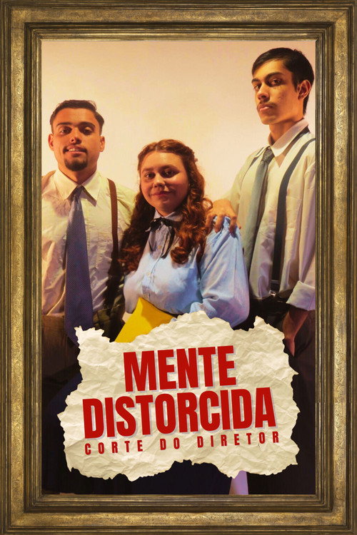 Movie poster for Mente Distorcida - Corte do Diretor (2024)