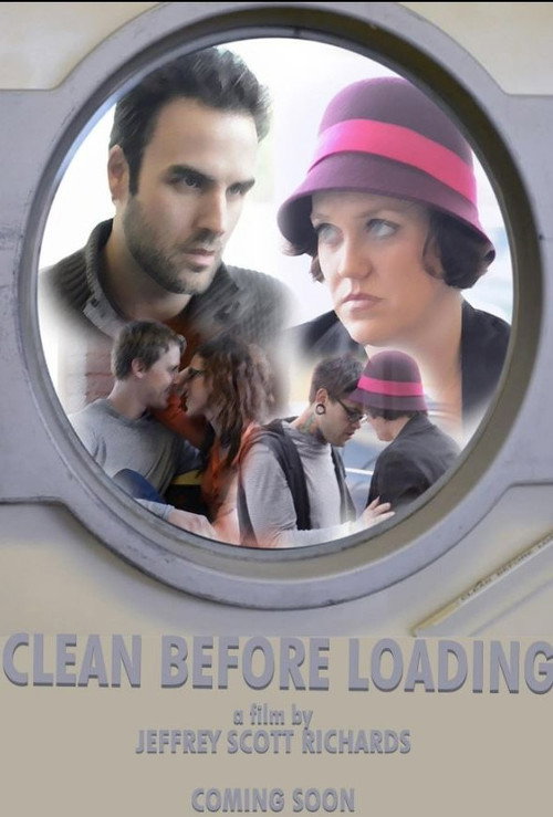 Movie poster for Clean Before Loading (2013)
