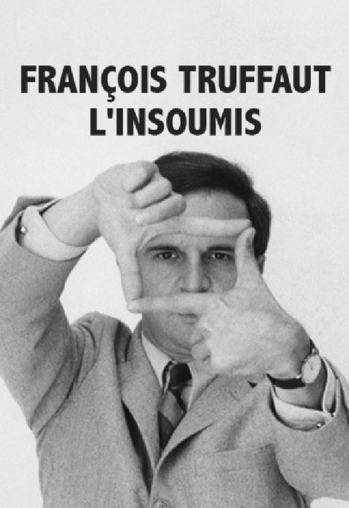 Movie poster for François Truffaut l'insoumis (2014)