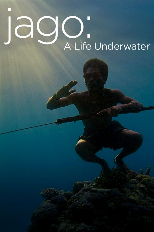 Movie poster for Jago: A Life Underwater (2015)