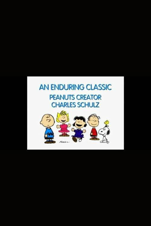 Movie poster for An Enduring Classic: Peanuts Creator Charles Schulz (2000)