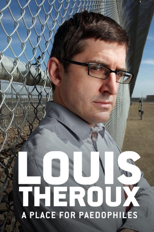 Movie poster for Louis Theroux: A Place for Paedophiles (2009)
