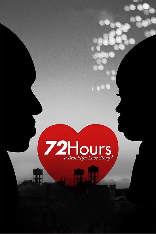 Movie poster for 72 Hours: A Brooklyn Love Story? (2016)