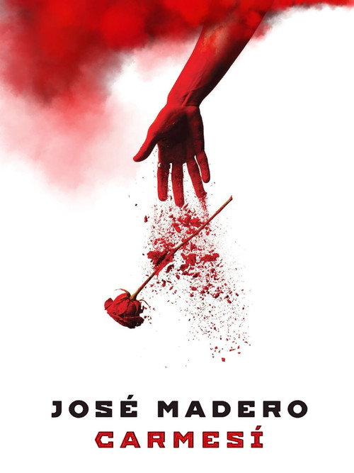 Movie poster for José Madero: Carmesí (2016)