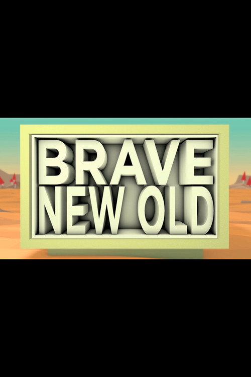 Movie poster for Brave New Old (2012)