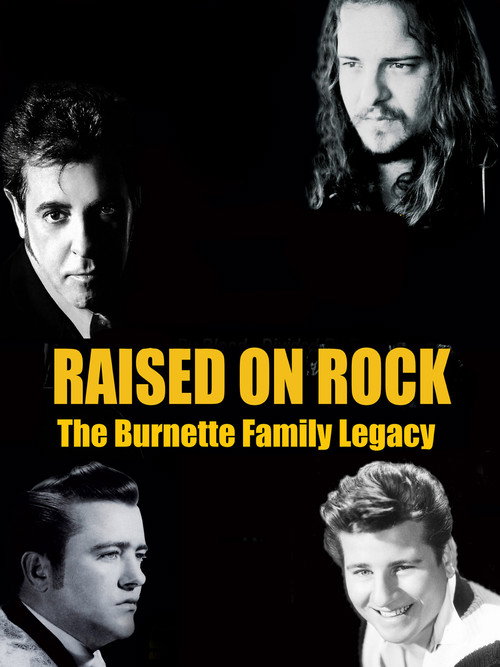 Movie poster for Raised on Rock - The Burnette Family Legacy (2018)