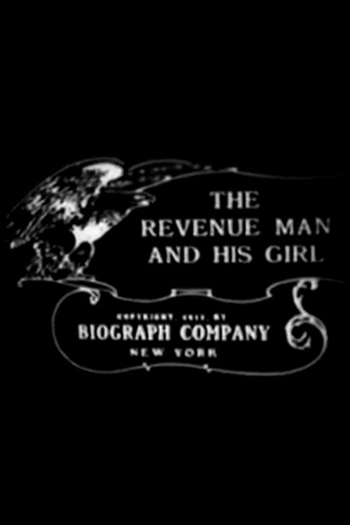 Movie poster for The Revenue Man and His Girl (1911)