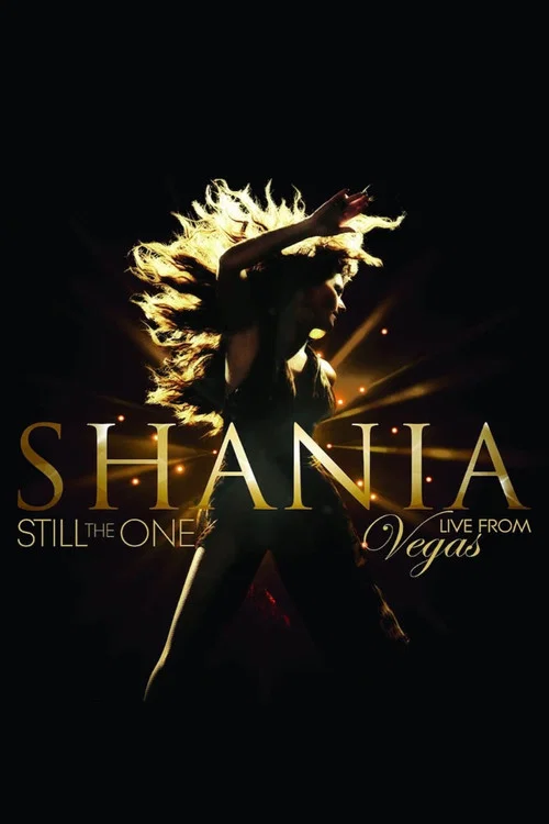 Movie poster for Shania: Still the One - Live from Vegas (2015)