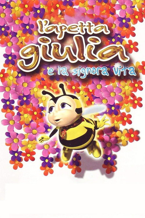 Movie poster for L'apetta Giulia e la Signora Vita (2003)