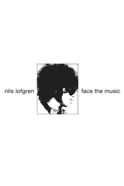Movie poster for Nils Lofgren Face the Music (2014)