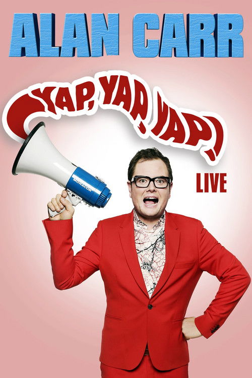 Movie poster for Alan Carr: Yap, Yap, Yap! (2015)