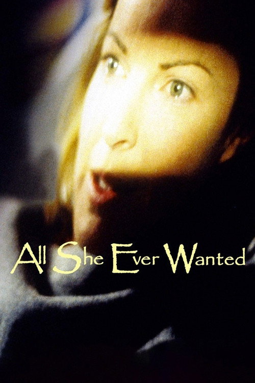 Movie poster for All She Ever Wanted (1996)