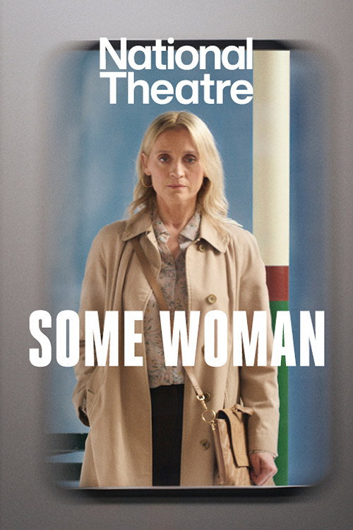 Movie poster for National Theatre at Home: Some Woman (2027)
