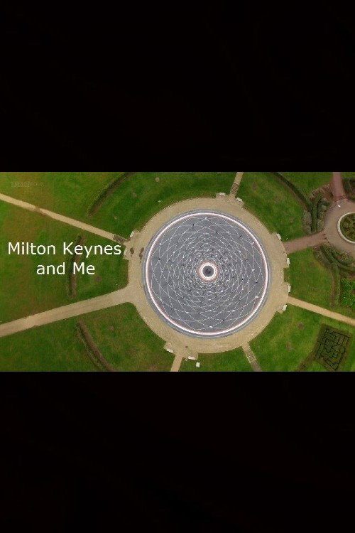 Movie poster for Milton Keynes and Me (2017)