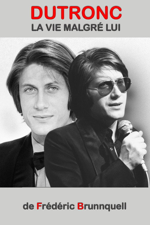 Movie poster for Dutronc, la vie malgré lui (2017)