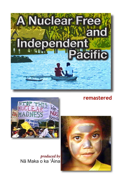 Movie poster for A Nuclear Free and Independent Pacific (1983)