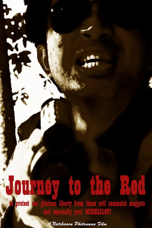 Movie poster for Journey to the Red: to protect our glorious liberty from thoes evil commuist maggots, and especially you! MIKHAILOV! (2024)