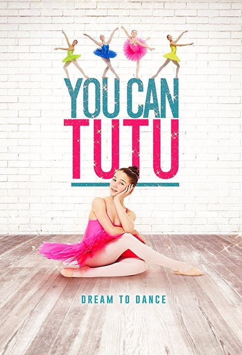 Movie poster for You Can Tutu (2017)