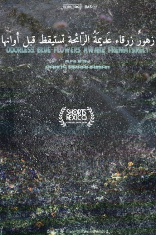 Movie poster for Odorless Blue Flowers Awake Prematurely (2022)