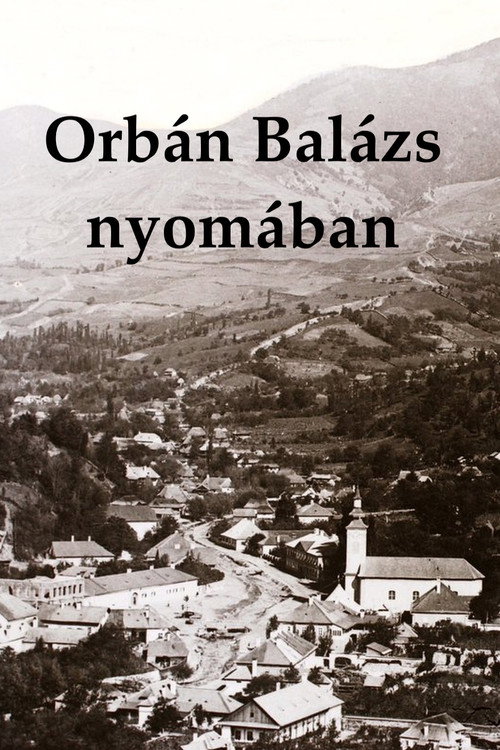 Movie poster for Orbán Balázs nyomában (2022)