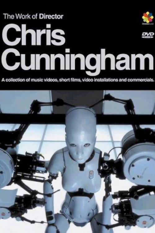 Movie poster for The Work of Director Chris Cunningham (2003)
