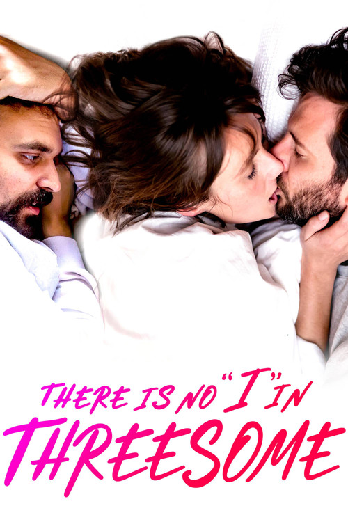 Movie poster for There Is No "I" in Threesome (2021)