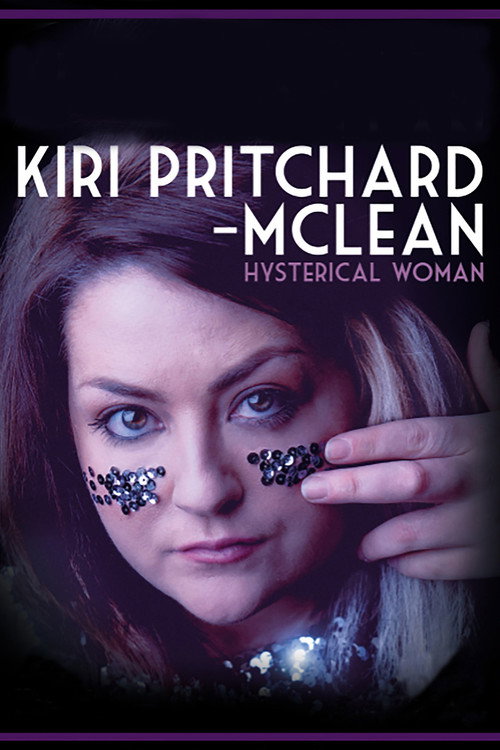 Movie poster for Kiri Pritchard-McLean: Hysterical Woman (2017)