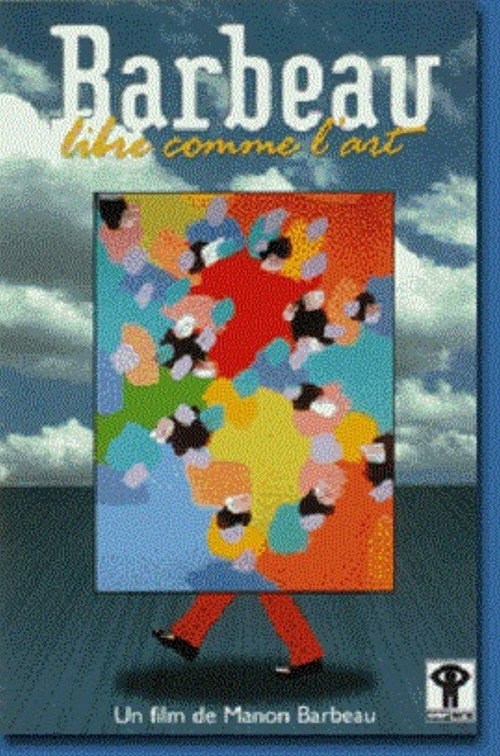 Movie poster for Barbeau, libre comme l'art