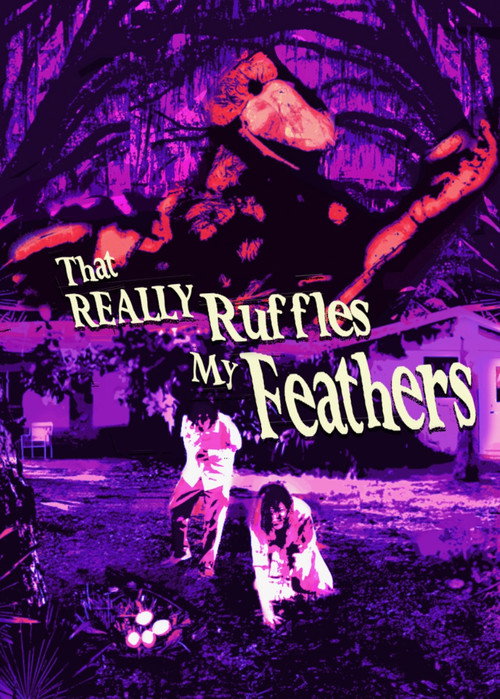Movie poster for That Really Ruffles My Feathers (2025)