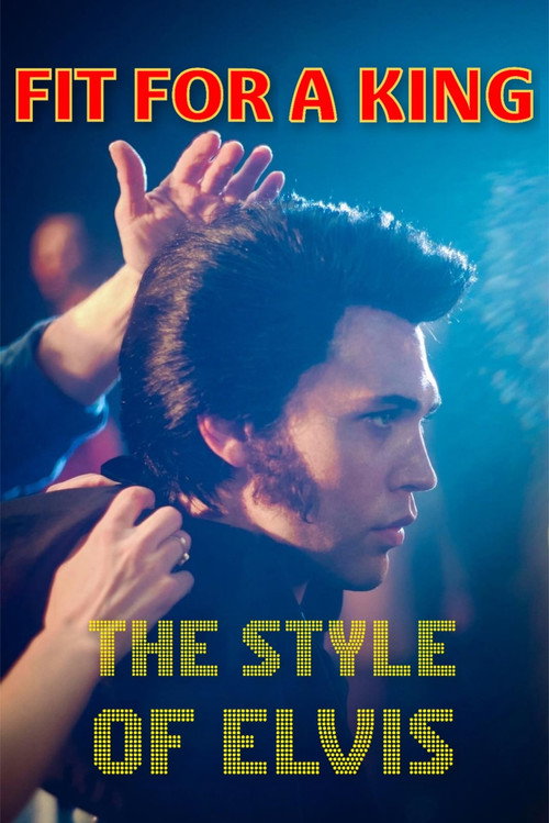 Movie poster for Fit for a King - The Style of Elvis (2022)