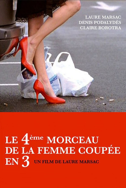Movie poster for Le 4ème Morceau de la femme coupée en 3 (2006)
