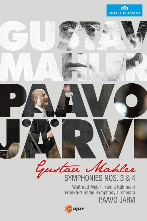 Movie poster for Mahler: Symphonies Nos. 3 & 4 [Paavo Järvi, Waltraus Meier; Genia Kühmeier; Frankfurt Radio Symphony Orchestra] (2013)