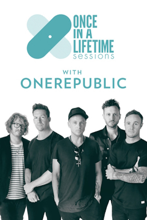 Movie poster for Once in a Lifetime Sessions with OneRepublic (2018)