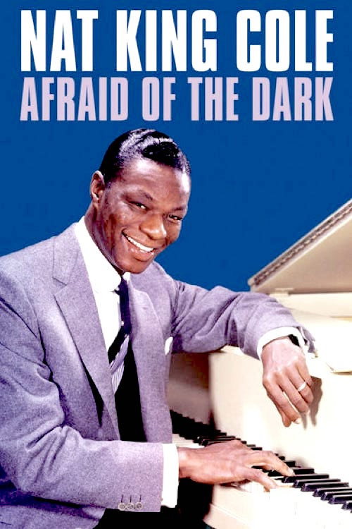 Movie poster for Nat King Cole: Afraid of the Dark (2014)
