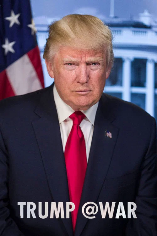 Movie poster for Trump @War (2018)
