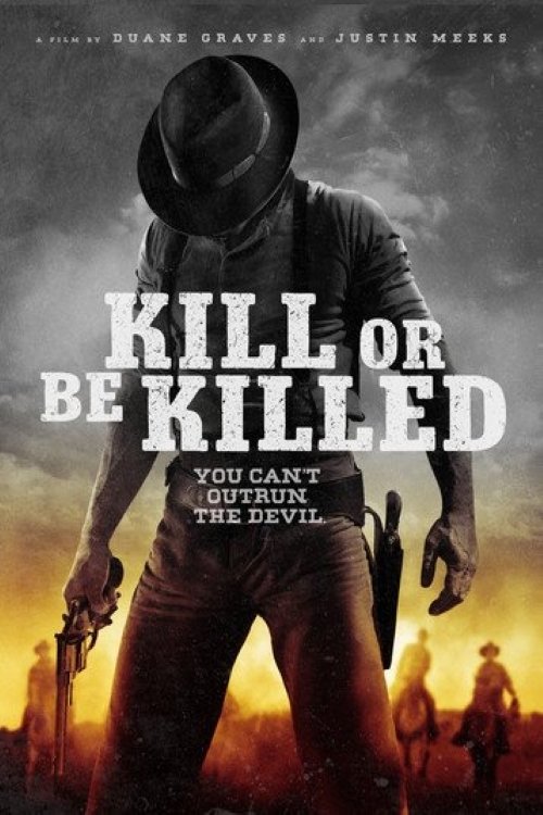 Movie poster for Kill or Be Killed (2016)