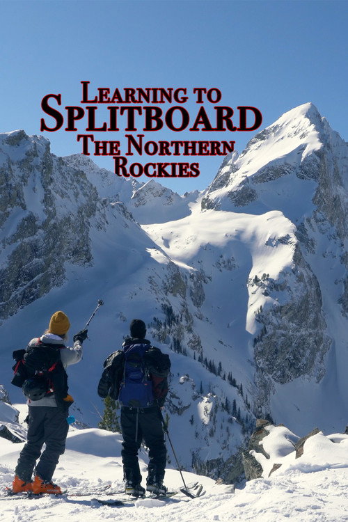 Movie poster for Learning to Splitboard the Northern Rockies (2020)