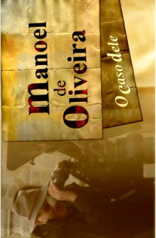 Movie poster for Manoel de Oliveira, O Caso Dele (2007)